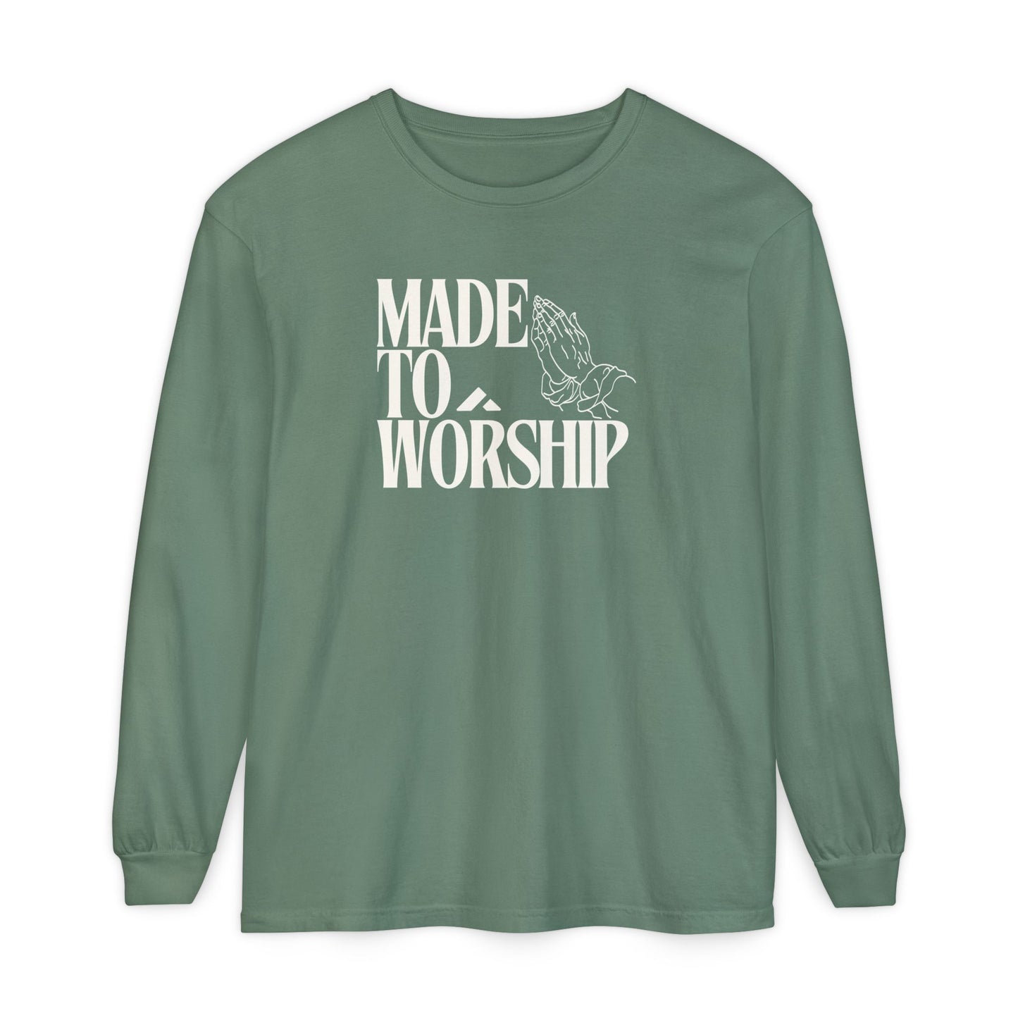 "Made To Worship" Long Sleeve